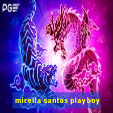 mirella santos playboy